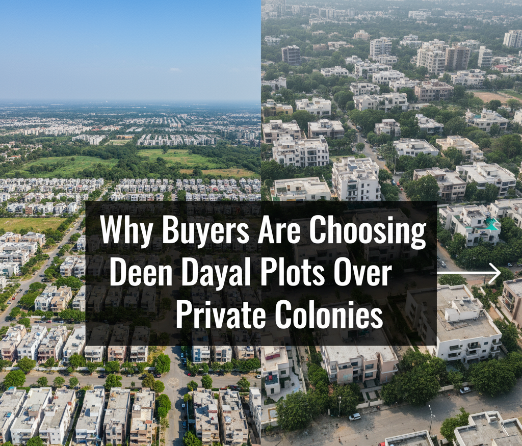 Why Buyers Are Choosing Deen Dayal Plots Over Private Colonies